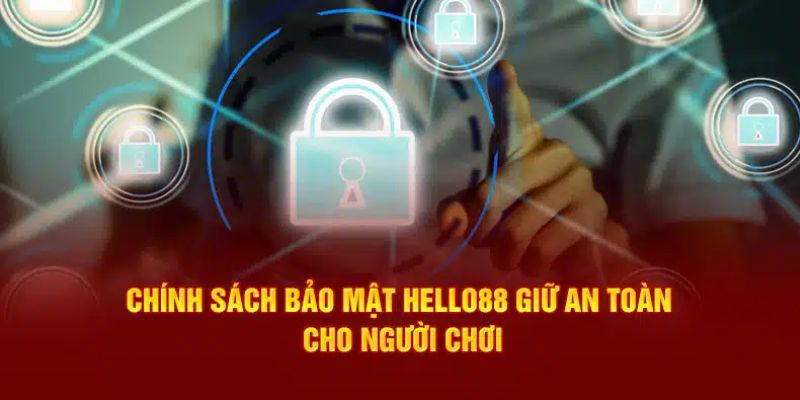 chinh-sach-bao-mat-hello88-3